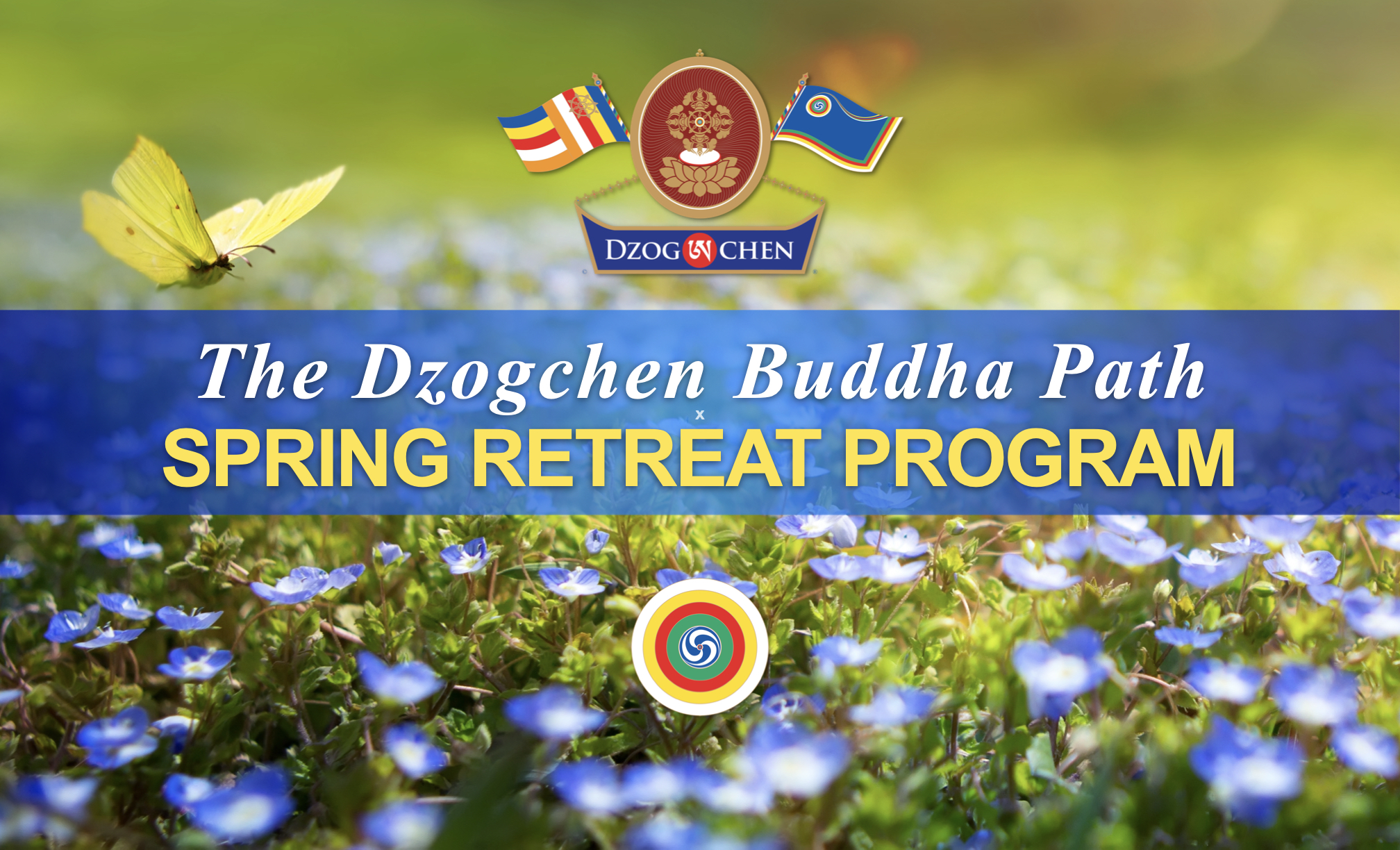 2024 Dzogchen Buddha Path Spring Retreat
