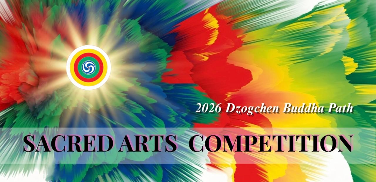 2026 Dzogchen Buddha Path Sacred Arts Competition
